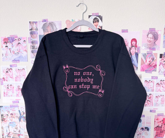 No One Nobody Can Stop Me Embroidered Crewneck Sweatshirt and Tshirt