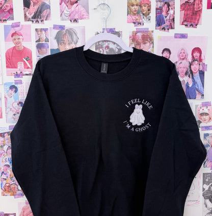I feel like I'm a Ghost Embroidered Crewneck Sweatshirt or Tshirt