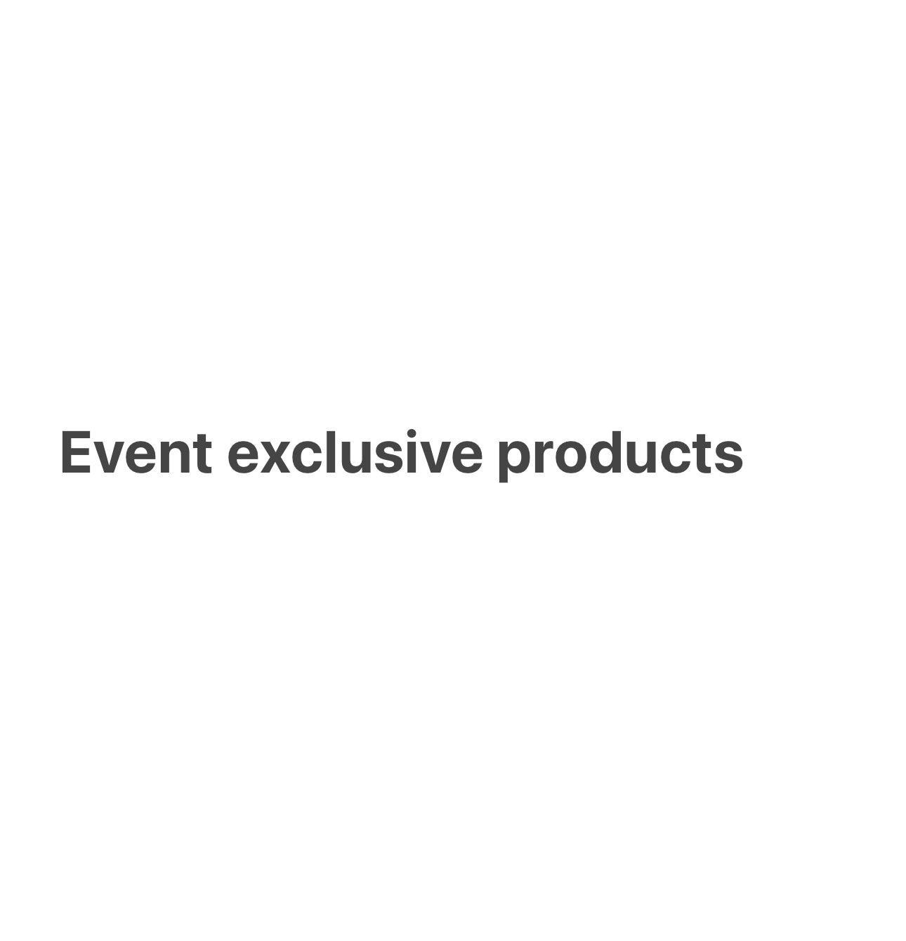 Event exclusive product sale